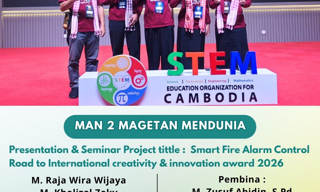 “Madrasah Maju, Bermutu, Mendunia”MAN 2 Magetan berhasil menghantarkan 3 siswanya menjadi perwak