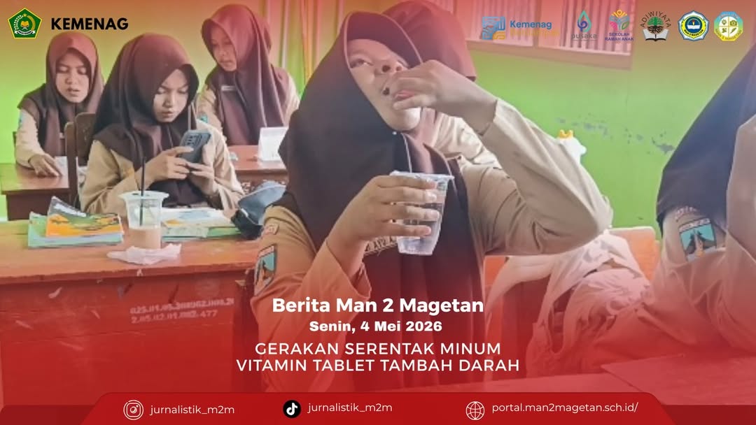 Gerakan Serentak Minum Vitamin Tambah Darah.MAN 2 Magetan Senin, 4 Mei 2026Palang Merah Remaja (