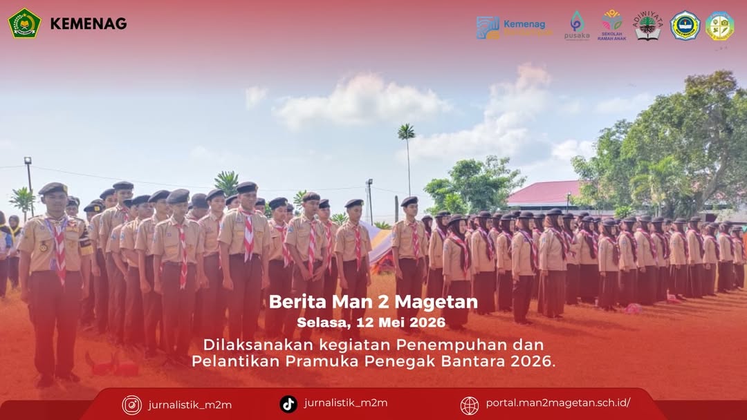 MAN 2 Magetan, Selasa, 12 Mei 2026.Dilaksanakan kegiatan Penempuhan dan Pelantikan Pramuka Peneg