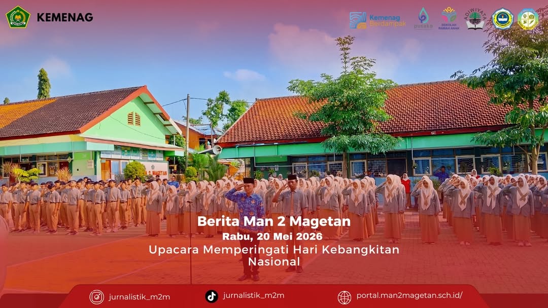 Upacara Memperingati Hari Kebangkitan NasionalRabu, 20 Mei 2026MAN 2 Magetan hari ini memperinga