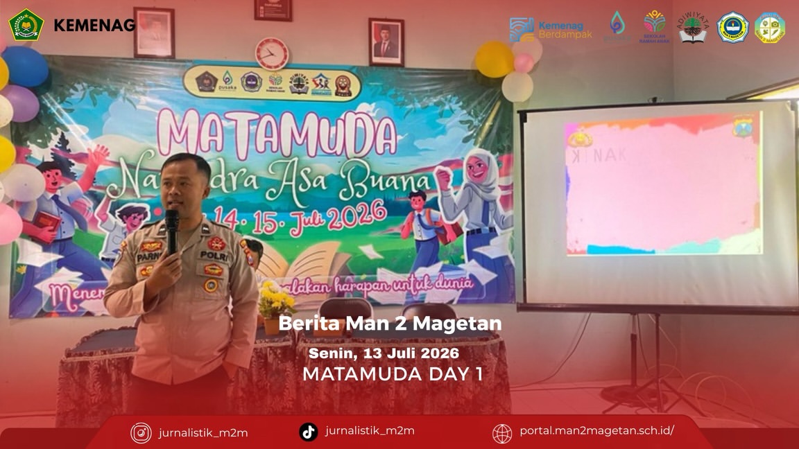 MATAMUDA DAY 1 “NARENDA ASA BUANA” MAN 2 Magetan - Senin 13 Juli 2026. MAN 2 Magetan resmi menga