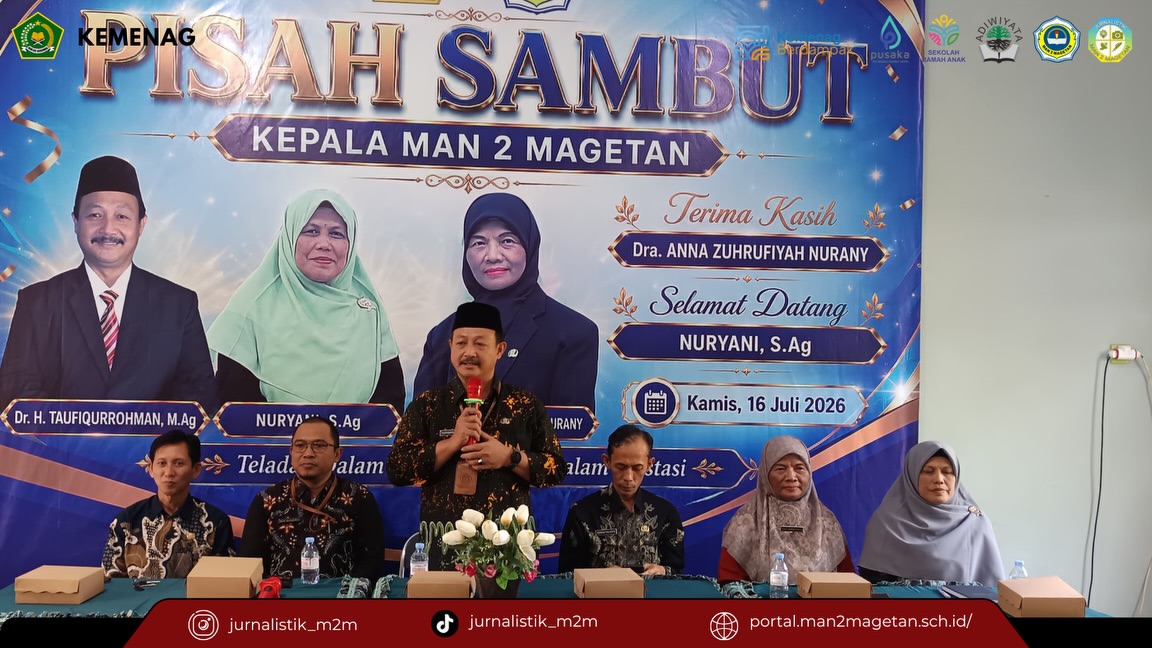 PISAH SAMBUT KEPALA MAN 2 MAGETANMAN 2 Magetan, Kamis 16 Juli 2026  madrasah mempunyai acara pis (1)