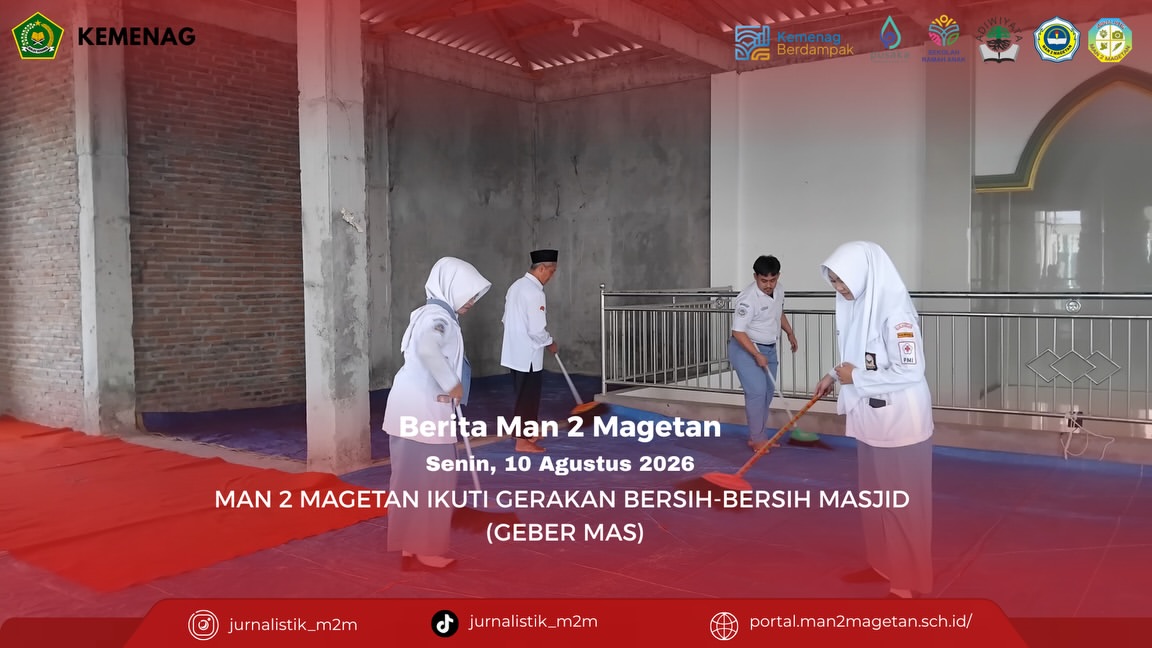 MAN 2 MAGETAN ikuti Gerakan Bersih - Bersih Masjid (GEBER MAS)MAN 2 Magetan - Senin, 10 Agustus (4)