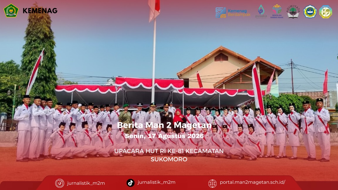 UPACARA HUT RI KE-81 KECAMATAN SUKOMORO.MAN 2 Magetan - Senin, 17 Agustus 2026.Dalam rangka memp
